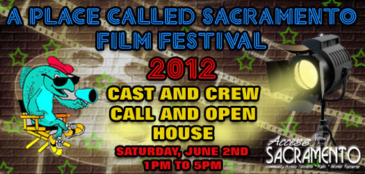 Access Sacramento's A Place Called Sacramento Cast & Crew Call 2012.